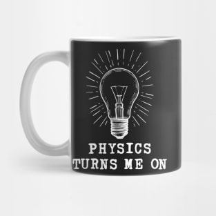 Physics Turns Me On Mug